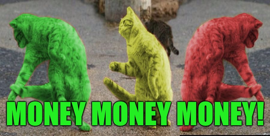 Three Dancing RayCats | MONEY MONEY MONEY! | image tagged in three dancing raycats | made w/ Imgflip meme maker