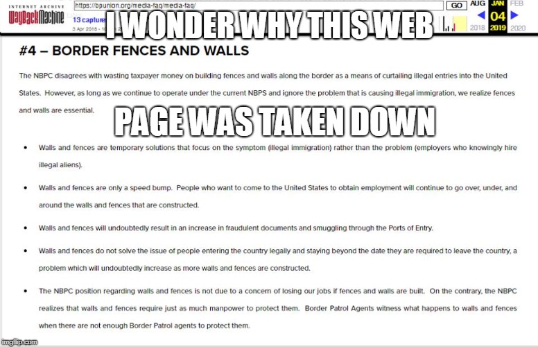 BORDER PATROL UNION SITE WAS REMOVED 1/12/19: http://web.archive.org/web/20190104055705/https://bpunion.org/media-faq/media-faq/ | I WONDER WHY THIS WEB; PAGE WAS TAKEN DOWN | image tagged in border patrol union | made w/ Imgflip meme maker