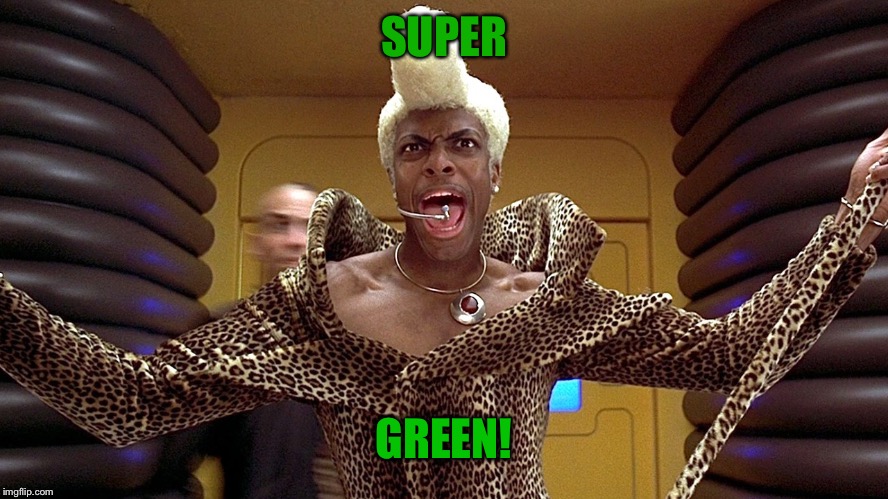 Fifth Element Supergreen | SUPER GREEN! | image tagged in fifth element supergreen | made w/ Imgflip meme maker