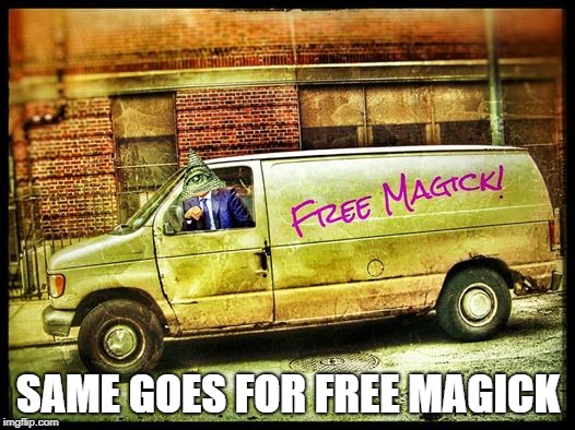 SAME GOES FOR FREE MAGICK | made w/ Imgflip meme maker