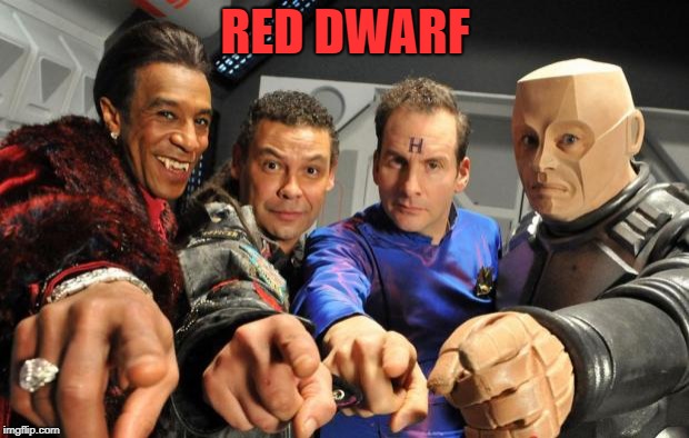 Red Dwarf crew pointing | RED DWARF | image tagged in red dwarf crew pointing | made w/ Imgflip meme maker