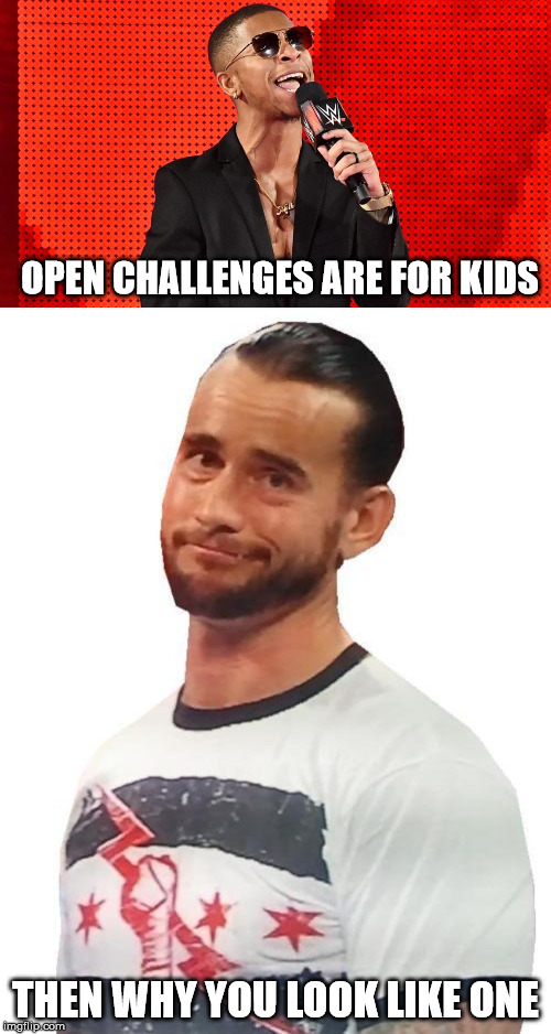 Lio Rush Roasted | OPEN CHALLENGES ARE FOR KIDS; THEN WHY YOU LOOK LIKE ONE | image tagged in cm punk is not impressed,lio rush,wwe,memes,roast,kids | made w/ Imgflip meme maker