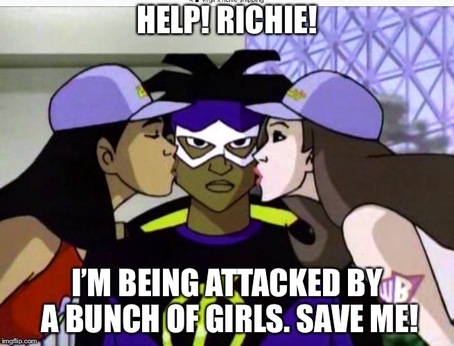 Even superheroes have problems, sometimes. | HELP! RICHIE! I’M BEING ATTACKED BY A BUNCH OF GIRLS. SAVE ME! | image tagged in superheroes,static,comics/cartoons | made w/ Imgflip meme maker