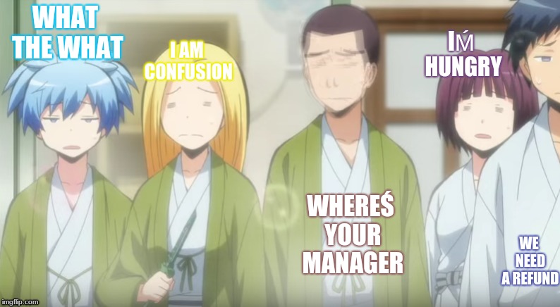 I AM CONFUSION; WHAT THE WHAT; IḾ HUNGRY; WHEREŚ YOUR MANAGER; WE NEED A REFUND | image tagged in i am confusion | made w/ Imgflip meme maker