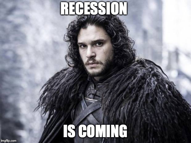 john snow | RECESSION; IS COMING | image tagged in john snow | made w/ Imgflip meme maker