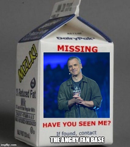 Milk carton | THE ANGRY FAN BASE | image tagged in milk carton | made w/ Imgflip meme maker