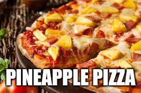 PINEAPPLE PIZZA | made w/ Imgflip meme maker