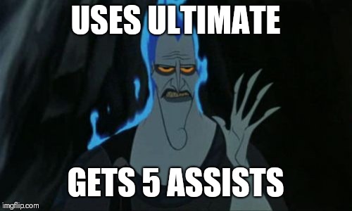 Smite: Hades the assist God. | USES ULTIMATE; GETS 5 ASSISTS | image tagged in memes,smite,hades | made w/ Imgflip meme maker