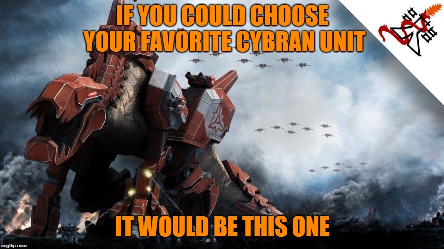 Supreme Commander 2 - Cybranasaurus Rex | IF YOU COULD CHOOSE YOUR FAVORITE CYBRAN UNIT; IT WOULD BE THIS ONE | image tagged in supreme commander 2 - cybranasaurus rex,cybranasaurus rex,supreme commander 2,awesomeness,rts games,cybrannationrules | made w/ Imgflip meme maker