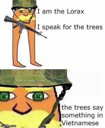 The Lorax (1968 version) | image tagged in meme | made w/ Imgflip meme maker