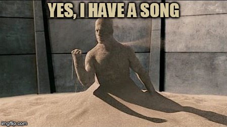 Sandman | YES, I HAVE A SONG | image tagged in sandman | made w/ Imgflip meme maker