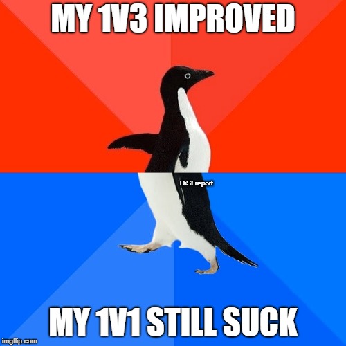 Socially Awesome Awkward Penguin Meme | MY 1V3 IMPROVED; DiSLreport; MY 1V1 STILL SUCK | image tagged in memes,socially awesome awkward penguin | made w/ Imgflip meme maker