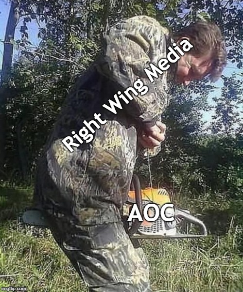 Chainsaw | Right Wing Media; AOC | image tagged in chainsaw | made w/ Imgflip meme maker