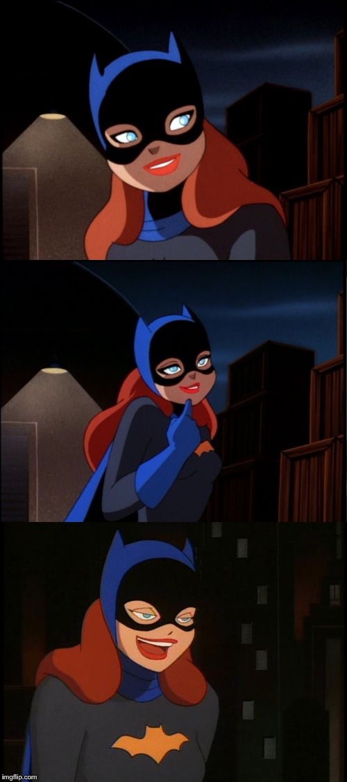 Bad Pun Batgirl | image tagged in bad pun batgirl | made w/ Imgflip meme maker