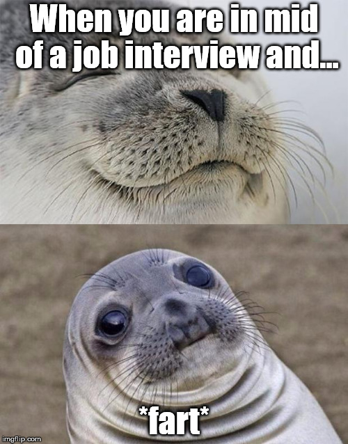 Short Satisfaction VS Truth Meme |  When you are in mid of a job interview and... *fart* | image tagged in memes,short satisfaction vs truth | made w/ Imgflip meme maker