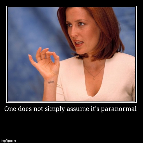 Do you even Occam's razor?  | image tagged in funny,demotivationals,xfiles | made w/ Imgflip demotivational maker