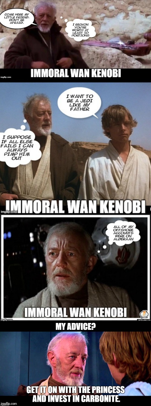 Immoral Obi Wan Kenobi | image tagged in star wars | made w/ Imgflip meme maker