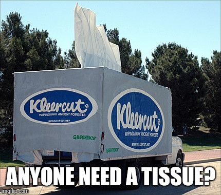 ANYONE NEED A TISSUE? | made w/ Imgflip meme maker