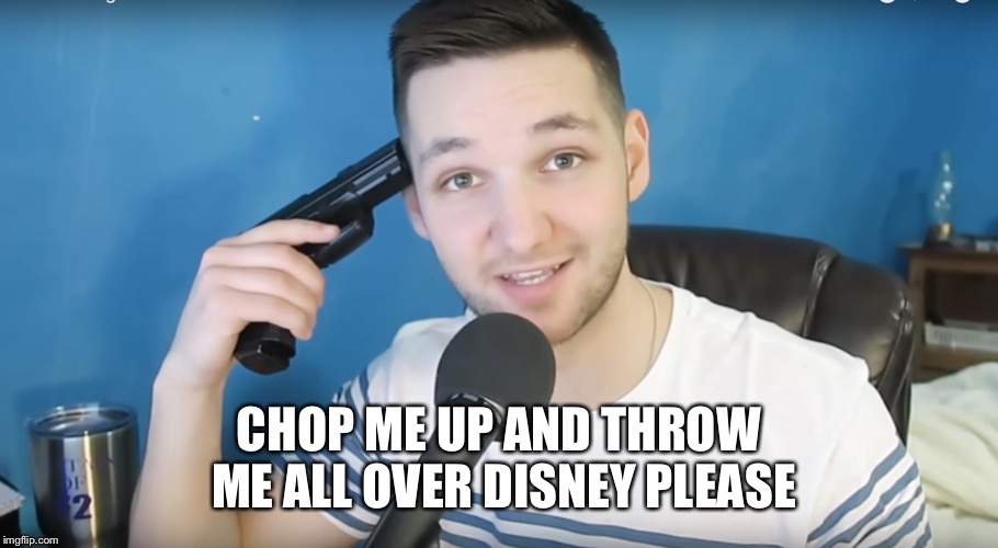 Neat mike suicide | CHOP ME UP AND THROW ME ALL OVER DISNEY PLEASE | image tagged in neat mike suicide | made w/ Imgflip meme maker