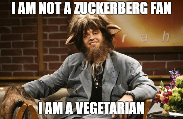 Goat Boy |  I AM NOT A ZUCKERBERG FAN; I AM A VEGETARIAN | image tagged in goat boy,mark zuckerberg,facebook,twitter,bitcoin,vegetarian | made w/ Imgflip meme maker