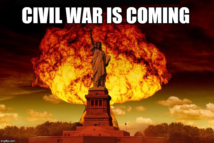 civil war | CIVIL WAR IS COMING | image tagged in civil war | made w/ Imgflip meme maker