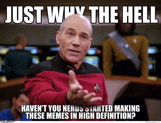 HD Memes | image tagged in memes,picard wtf | made w/ Imgflip meme maker