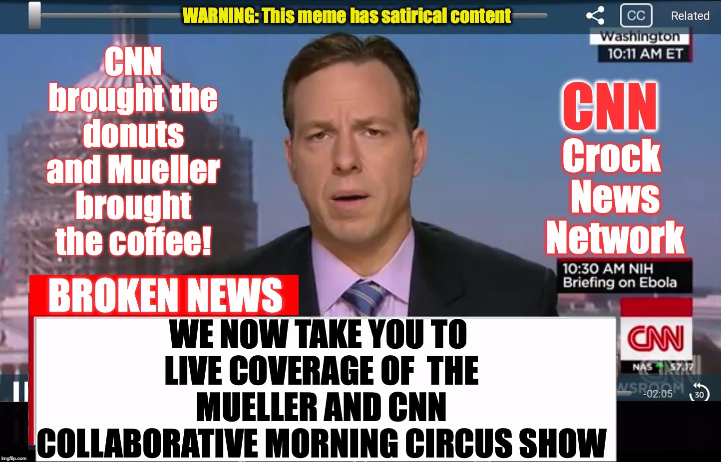 CNN Crock News Network | CNN brought the donuts and Mueller brought the coffee! WE NOW TAKE YOU TO LIVE COVERAGE OF  THE MUELLER AND CNN COLLABORATIVE MORNING CIRCUS SHOW | image tagged in cnn crock news network | made w/ Imgflip meme maker