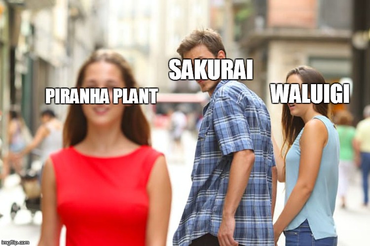 Distracted Boyfriend | SAKURAI; WALUIGI; PIRANHA
PLANT | image tagged in memes,distracted boyfriend | made w/ Imgflip meme maker