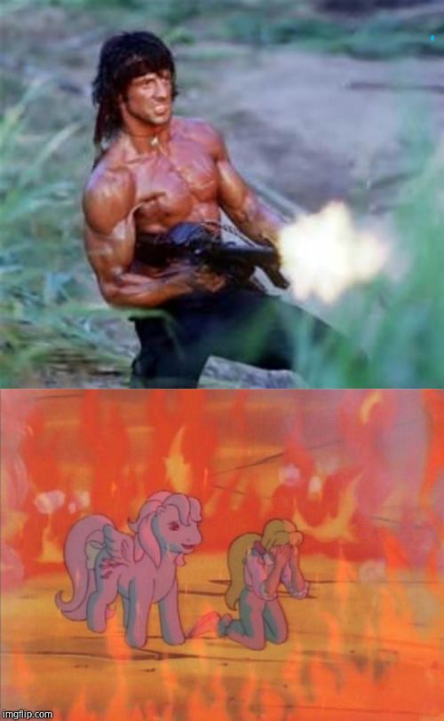 image tagged in rambo,my little pony in hell | made w/ Imgflip meme maker