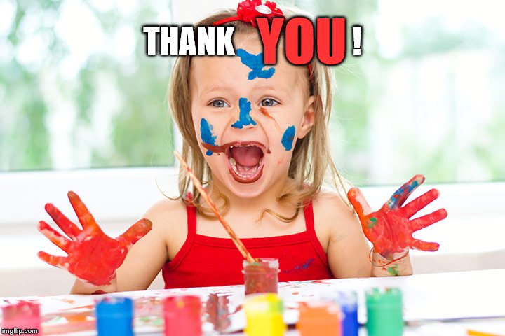 Finger Painting | THANK                   ! YOU | image tagged in finger painting | made w/ Imgflip meme maker