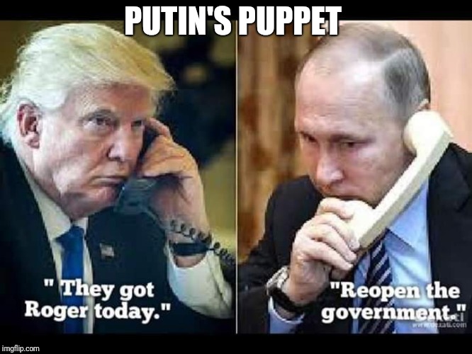 Memes | PUTIN'S PUPPET | image tagged in donald trump | made w/ Imgflip meme maker