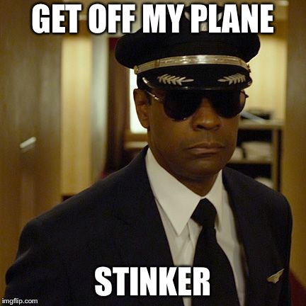 Black Pilots be like during Eclipse | GET OFF MY PLANE; STINKER | image tagged in black pilots be like during eclipse | made w/ Imgflip meme maker