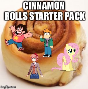 cinnamon roll | CINNAMON ROLLS STARTER PACK | image tagged in cinnamon roll | made w/ Imgflip meme maker