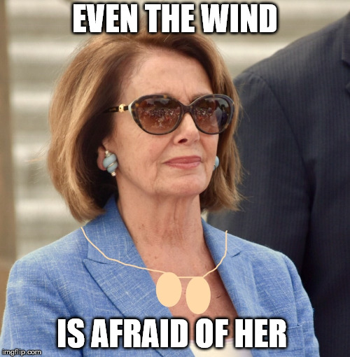 EVEN THE WIND; IS AFRAID OF HER | made w/ Imgflip meme maker