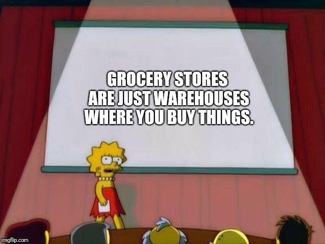 Lisa's Grocery Hot Take | image tagged in lisasimpson,lisa,simpson,hottakes,memes,lisasimpsonhottakes | made w/ Imgflip meme maker