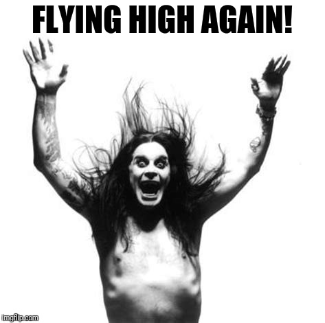 FLYING HIGH AGAIN! | made w/ Imgflip meme maker