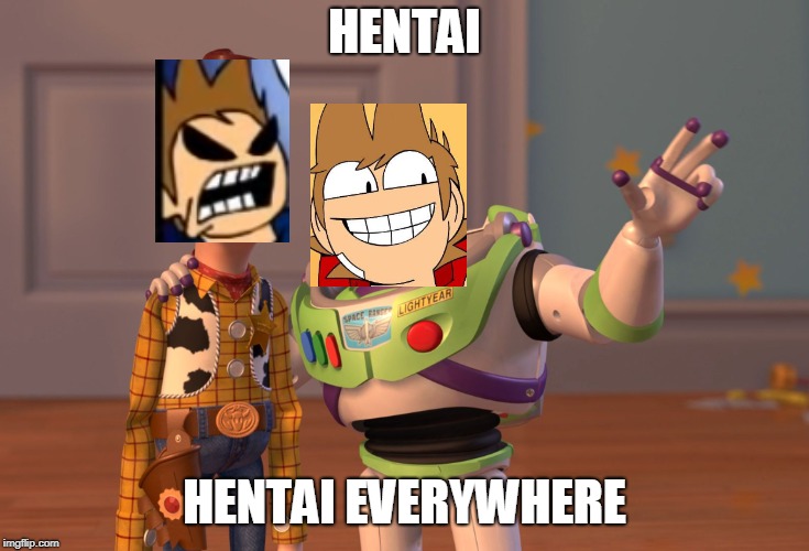 Hentai Hentai Everywhere | HENTAI; HENTAI EVERYWHERE | image tagged in memes,x x everywhere,eddsworld | made w/ Imgflip meme maker