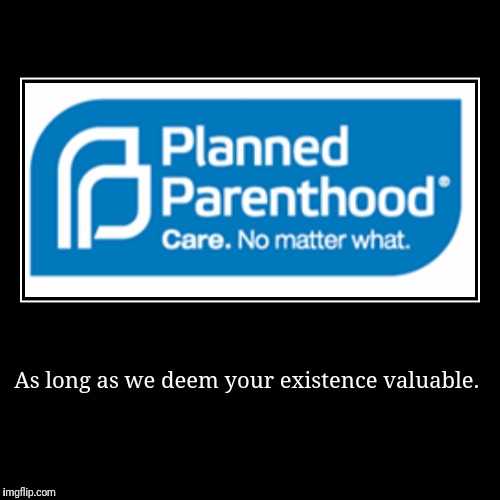Lies. No matter what. | image tagged in demotivationals,politics,abortion is murder | made w/ Imgflip demotivational maker