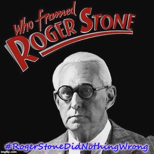 Roger Stone | #RogerStoneDidNothingWrong | image tagged in nothing wrong | made w/ Imgflip meme maker