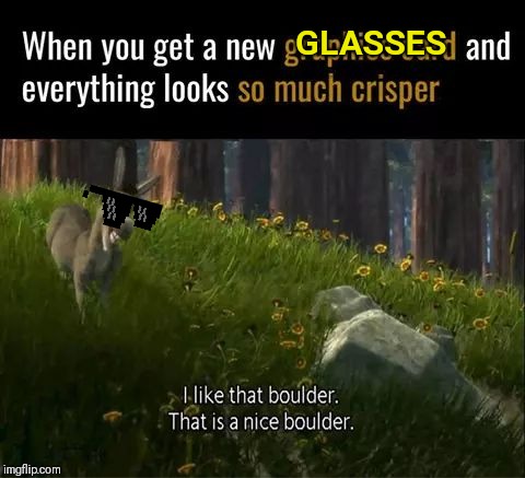  GLASSES | image tagged in memes | made w/ Imgflip meme maker