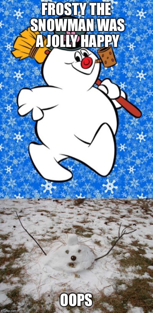 image tagged in frosty the snowman | made w/ Imgflip meme maker