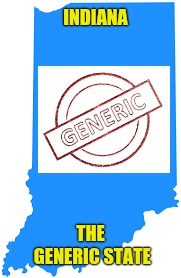 INDIANA THE GENERIC STATE | made w/ Imgflip meme maker