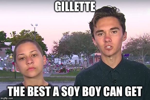 Gillette | GILLETTE; THE BEST A SOY BOY CAN GET | image tagged in gillette,soy boy | made w/ Imgflip meme maker