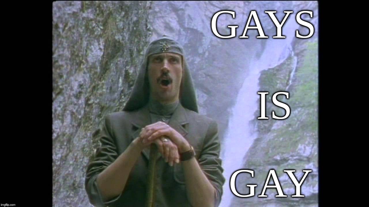 Gays Is Gay; Life Is Life | GAYS; IS; GAY | image tagged in gays,gay,is,life,laibach | made w/ Imgflip meme maker