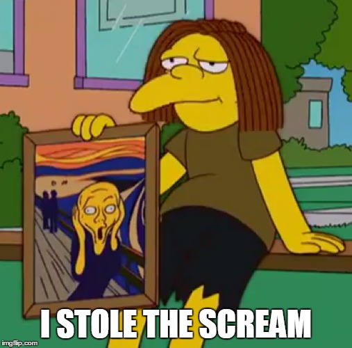 i stole the scream | I STOLE THE SCREAM | image tagged in the scream | made w/ Imgflip meme maker