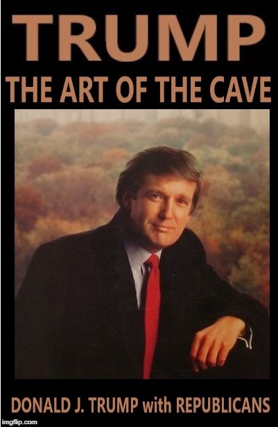 image tagged in trump art of the cave | made w/ Imgflip meme maker