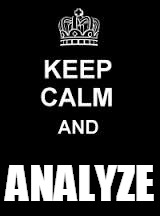 Keep calm blank | ANALYZE | image tagged in keep calm blank | made w/ Imgflip meme maker