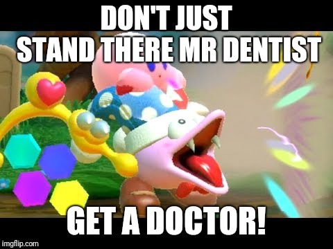 Marx firing his laser  | DON'T JUST STAND THERE MR DENTIST GET A DOCTOR! | image tagged in marx firing his laser | made w/ Imgflip meme maker