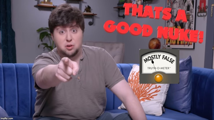 2019 Is All About JonTron Fact Checking | image tagged in jontron,good nuke,fact check | made w/ Imgflip meme maker