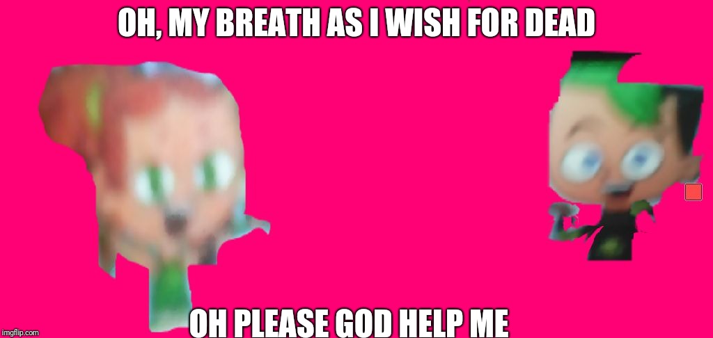Don't remember that? It's One from Metallica | OH, MY BREATH AS I WISH FOR DEAD; OH PLEASE GOD HELP ME | image tagged in izzy duncan blood juice mister smarty,metallica,one,oh please god help me | made w/ Imgflip meme maker